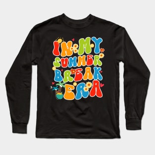 Teacher Summer In My Summer Break Era Last Day Of School Gift For Boys Kids Long Sleeve T-Shirt